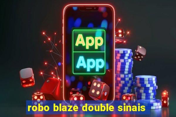 robo blaze double sinais